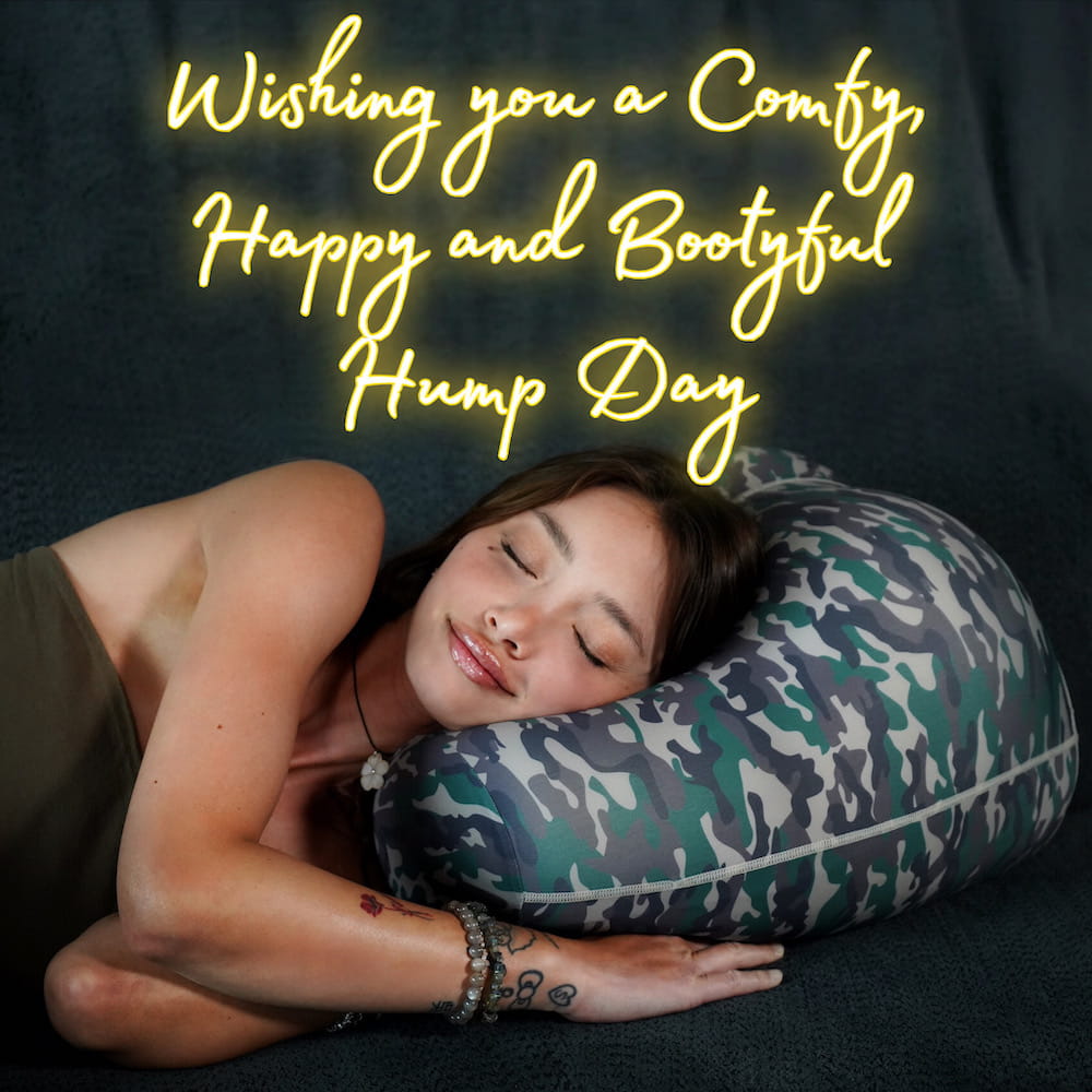 Wishing You a Happy, Comfy & Bootyful Hump Day